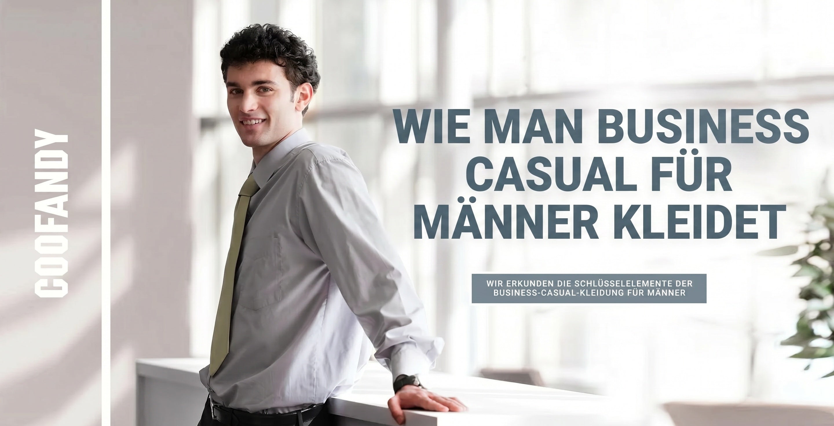 Business Casual für Herren 2026: So stylt man den perfekten Office-Look